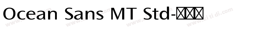 Ocean Sans MT Std字体转换 Ocean Sans MT Std字体转换